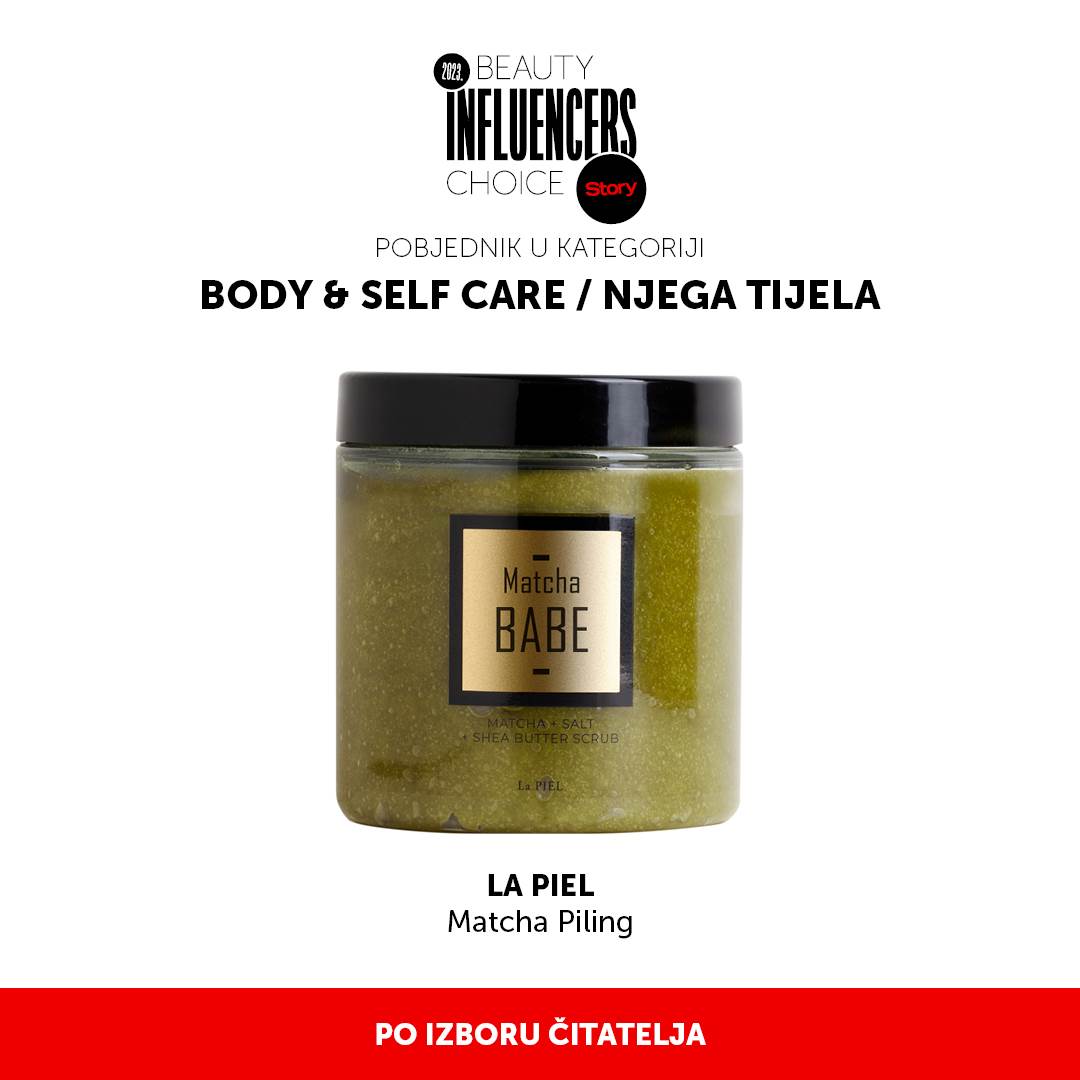 BODY & SELF CARE - NJEGA TIJELA
POBJEDNIK PO IZBORU ČITATELJA: La Piel Matcha Piling