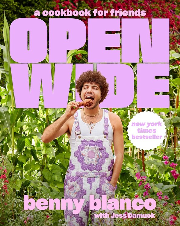 Benny Blanco Open Wide A Cookbook for Friends