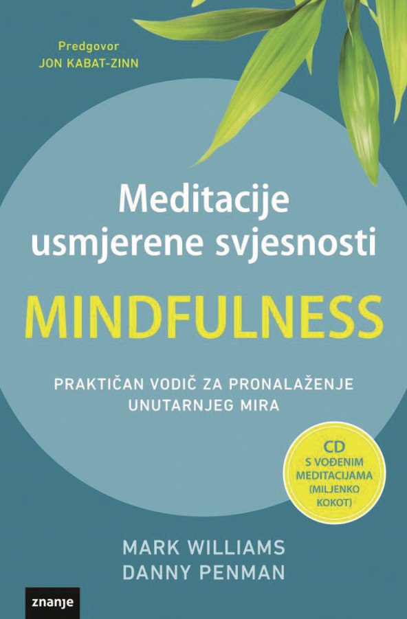 Meditacije usmjerene svjesnosti, dr. sc. Mark Williams i dr. Danny Penman