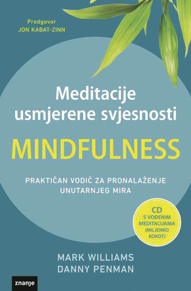 Meditacije usmjerene svjesnosti, dr. sc. Mark Williams i dr. Danny Penman