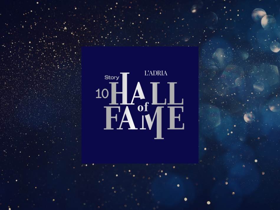 L'adria Story Hall of Fame