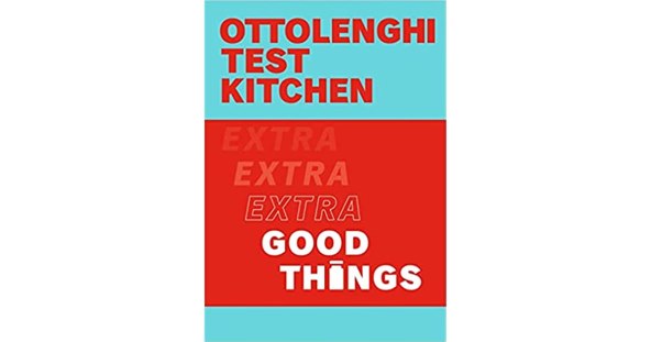 Ottolenghi Test Kitchen: Extra Good Things