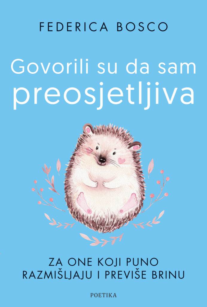 Govorili su da sam preosjetljiva