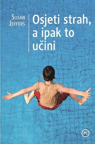 Osjeti strah, a ipak to učini, Susan Jeffers